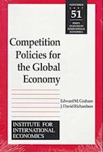Graham, E: Competition Policies for the Global Economy