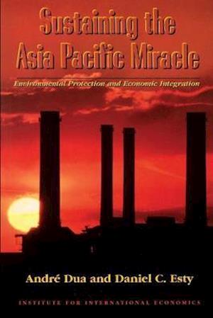 Dua, A: Sustaining the Asia Pacific Miracle - Environmental