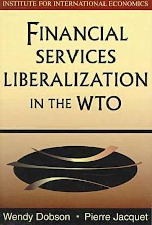 Financial Services Liberalization in the Wto