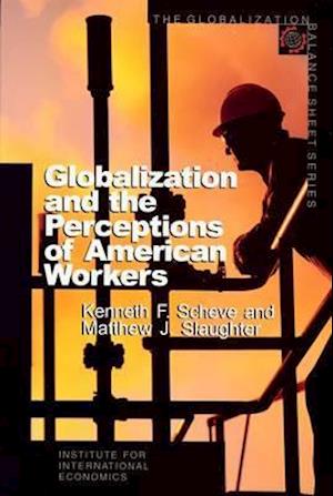 Scheve, K: Globalization and the Perceptions of American Wor