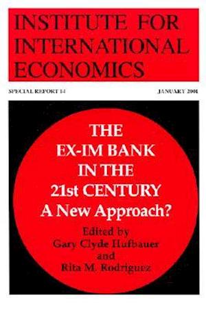 Hufbauer, G: Ex-Im Bank in the 21st Century - A New Approach