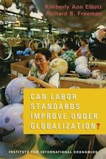 Elliott, K: Can Labor Standards Improve Under Globalization?