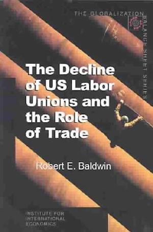 The Decline of Us Labor Unions and the Role of Trade