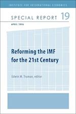 Truman, E: Reform of the IMF for the 21st Century