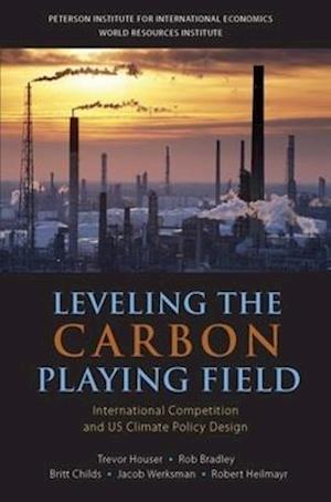 Houser, T: Leveling the Carbon Playing Field - International