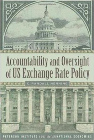 Accountability and Oversight of US Exchange Rate Policy