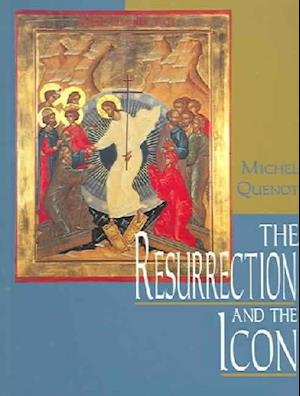 Resurrection and the Icon  The