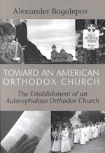 Toward an American Orthodox Church