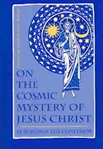 On the Cosmic Mystery of Jesus Chri