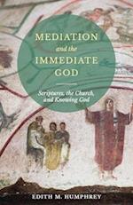 Mediation and the Immediate God