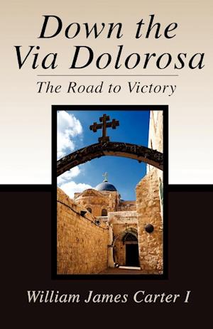 Down the Via Dolorosa