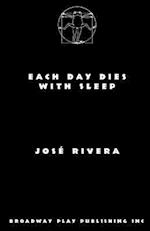 Each Day Dies with Sleep