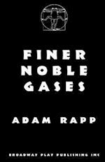 Finer Noble Gases