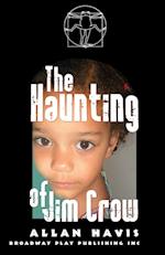 The Haunting of Jim Crow