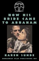 How His Bride Came To Abraham