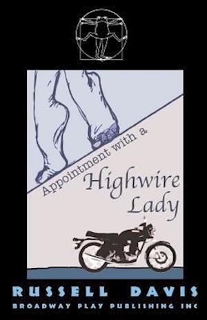 Appointment with a Highwire Lady