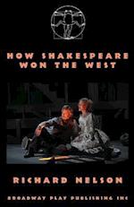 How Shakespeare Won the West