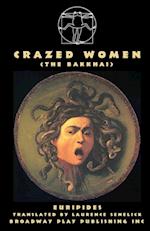 Crazed Women (The Bakkai)