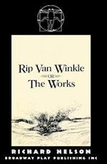 Rip Van Winkle, or "The Works"