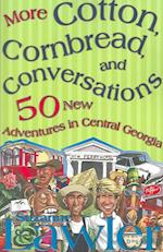 More Cotton, Cornbread, And Conver:  50 New Adventures In C