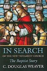 Weaver, C:  In Search of the New Testament Church