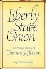 Liberty, State, & Union