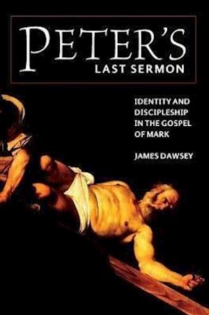 Dawsey, J:  Peter's Last Sermon