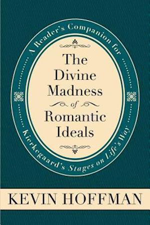 The Divine Madness of Romantic Ideals