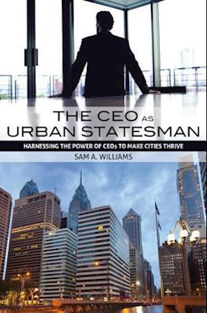 The CEO as Urban Statesman