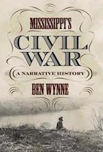 Wynne, B:  Mississippi's Civil War