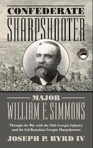 Confederate Sharpshooter Major William E. Simmons