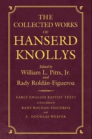 The Collected Works of Hanserd Knollys