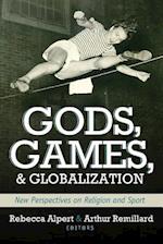 Gods, Games, and Globilization