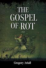 The Gospel of Rot