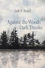 Against the Woods' Dark Trunks