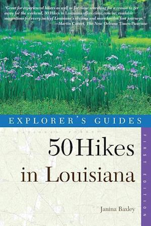 Explorer's Guide 50 Hikes in Louisiana