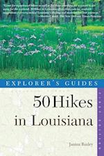Explorer's Guide 50 Hikes in Louisiana