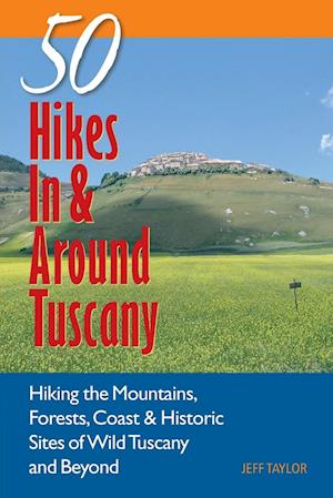 Explorer's Guide 50 Hikes in & Around Tuscany