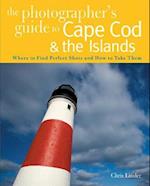 The Photographer's Guide to Cape Cod & the Islands