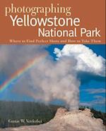 Photographing Yellowstone National Park