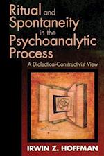 Ritual and Spontaneity in the Psychoanalytic Process