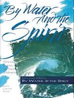 By Water and the Spirit