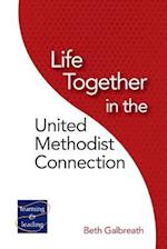 Life Together in the United Methodist Connection