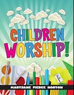 Children Worship!