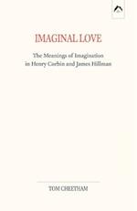 Imaginal Love: The Meanings of Imagination in Henry Corbin and James Hillman 