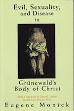 Evil, Sexuality, and Disease in Grünewald's Body of Christ