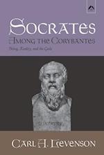 Socrates Among the Corybantes: Being, Reality, and the Gods 