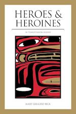 Heroes and Heroines: Tlingit-Haida Legend 