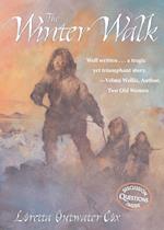 The Winter Walk : A Century-Old Survival Story from the Arctic 