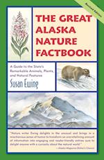 The Great Alaska Nature Factbook